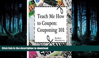 Pre Order Teach Me How to Coupon: Couponing 101 On Book