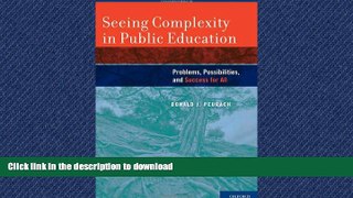 Hardcover Seeing Complexity in Public Education: Problems, Possibilities, and Success for All On