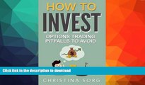 READ How to Invest: Options Trading Pitfalls to Avoid (Millionaire Mind Saga) (Volume 4) Full Book