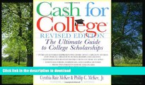 READ Cash For College, Rev. Ed.: The Ultimate Guide To College Scholarships Kindle eBooks