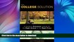 READ The College Solution: A Guide for Everyone Looking for the Right School at the Right Price