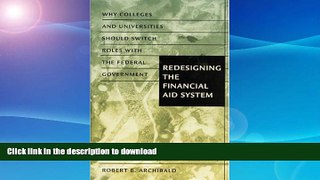 Pre Order Redesigning the Financial Aid System: Why Colleges and Universities Should Switch Roles