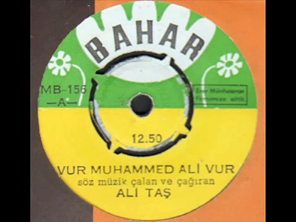 ALİ TAŞ vur muhammed ali vur 45 LİK KAYDI