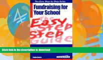 Hardcover The Easy Step by Step Guide to Fundraising for Your School: How to Raise Money for Your