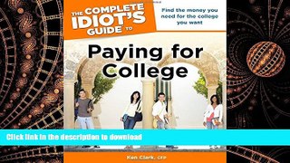 READ The Complete Idiot s Guide to Paying for College (Complete Idiot s Guides (Lifestyle