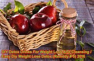 DIY Detox Drinks For Weight Loss And Cleansing   Easy Diy Weight Lose Detox (Remedy  5) 2016