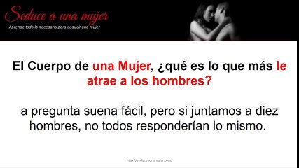 El Cuerpo de una Mujer, ¿qué es lo que más le atrae a los hombres