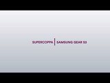 Preview - Supercoppa Samsung Gear S3 2016