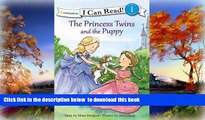 Pre Order The Princess Twins and the Puppy (I Can Read! / Princess Twins Series) Mona Hodgson Full