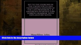 Buy  Key to the exercises in the twentyfifth and twentysixth editions of the late Professor A.B.
