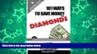 Buy Richard Scott 101 Ways To Save Money On Diamonds: B W Version - Save Money On Your Next