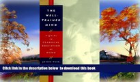 Pre Order The Well-Trained Mind: A Guide to Classical Education at Home Jessie Wise Full Ebook