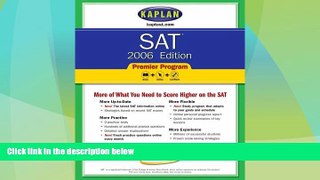 Best Price SAT 2006, Premier Program (Kaplan SAT (w/CD)) Kaplan For Kindle