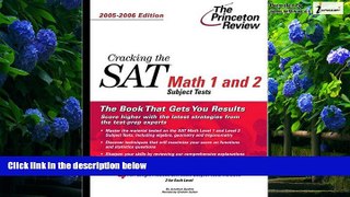 Best Price Cracking the SAT Math 1 and 2 Subject Tests, 2005-2006 Edition (College Test Prep)