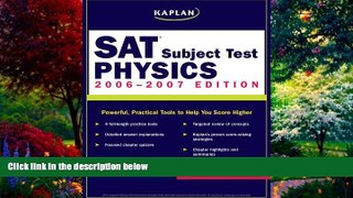Best Price Kaplan SAT Subject Test: Physics 2006-2007 (Kaplan SAT Subject Tests: Physics) Kaplan