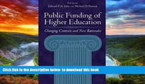 Pre Order Public Funding of Higher Education: Changing Contexts and New Rationales  Full Ebook