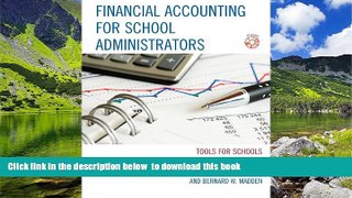 Pre Order Financial Accounting for School Administrators: Tools for School Ronald E. Everett Full