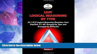 Price LSAT Logical Reasoning by Type, Volume 2: All 1,012 Logical Reasoning Questions from