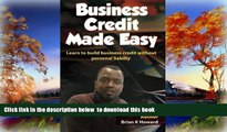 Pre Order Business Credit Made Easy: Business Credit Made Easy teaches you step by step how to