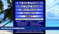 Pre Order EZ Solutions - Test Prep Series - Math Review - Arithmetic - GMAT (Edition: Updated.