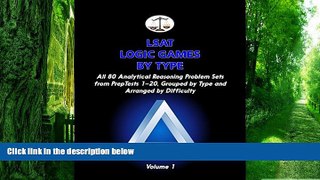 Pre Order LSAT Logic Games by Type, Volume 1: All 80 Analytical Reasoning Problem Sets from