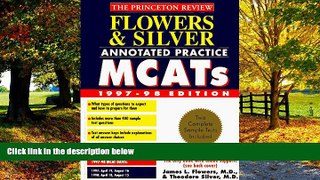 Price Flowers   Silver Annotated Practice MCAT, 1997-98 (Flowers   Silver Practice Mcat) John