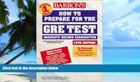 Pre Order Barron s How to Prepare for the Gre: Graduate Record Examination (Barron s How to