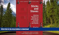 READ Sticks and Stones: Defeating the Culture of Bullying and Rediscovering the Power of Character