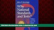 Pre Order Why National Standards and Tests?: Politics and the Quest for Better Schools John F.