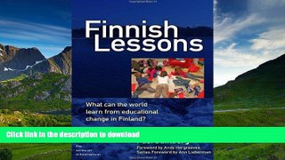 Hardcover Finnish Lessons: What Can the World Learn from Educational Change in Finland? (Series on