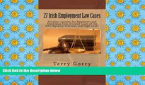 PDF [DOWNLOAD] 27 Irish Employment Law Cases: Priceless Lessons for Employers and Employees from