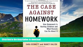 Pre Order The Case Against Homework: How Homework Is Hurting Children and What Parents Can Do