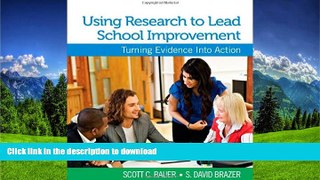 Audiobook Using Research to Lead School Improvement: Turning Evidence Into Action Scott C. Bauer