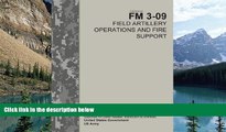 Price Field Manual FM 3-09 Field Artillery Operations and Fire Support  April 2014 United States