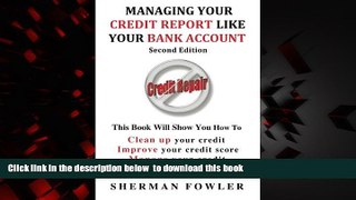 Pre Order Managing Your Credit Report Like Your Bank Account: Clean up your credit, Boost your