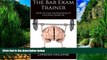 Best Price The Bar Exam Trainer: How to Pass the Bar Exam by Studying Smarter Lawrence Opalewski