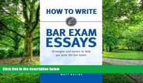 PDF Matt Racine How to Write Bar Exam Essays: Strategies and Tactics to Help You Pass the Bar Exam