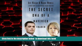 Pre Order The Secret DNA of a Maverick Trader: A Source Model in Developmental Trader Education