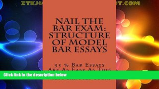 Price Nail The Bar Exam: Structure Of Model Bar Essays: 95 % Bar Essays Are As Easy As This Value