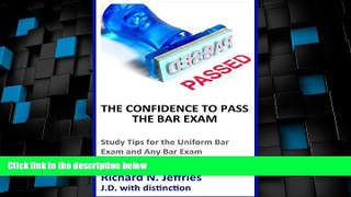 Best Price The Confidence to Pass the Bar Exam: Study Tips for the Uniform Bar Exam and Any Bar