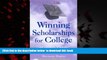 Pre Order Winning Scholarships for College, Revised Edition: An Insider s Guide Marianne Ragins