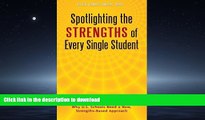 Hardcover Spotlighting the Strengths of Every Single Student: Why U.S. Schools Need a New,