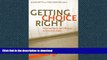 Pre Order Getting Choice Right: Ensuring Equity and Efficiency in Education Policy Full Book