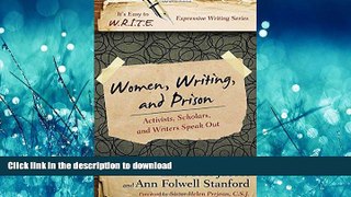 Pre Order Women, Writing, and Prison: Activists, Scholars, and Writers Speak Out (It s Easy to
