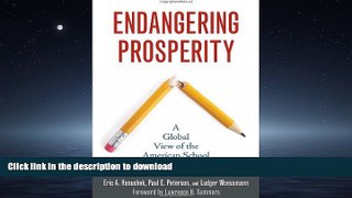 PDF Endangering Prosperity: A Global View of the American School On Book