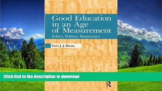 READ Good Education in an Age of Measurement: Ethics, Politics, Democracy (Interventions: