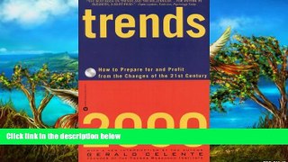 Buy Gerald Celente Trends 2000: How to Prepare for and Profit from the Changes of the 21st Century
