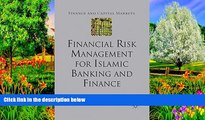 Online I. Akkizidis Financial Risk Management for Islamic Banking and Finance (Finance and Capital