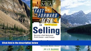 Online Joy J. D. Baldridge The Fast Forward MBA in Selling: Become a Self-Motivated Profit Center