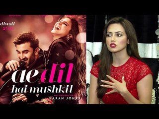 Sana Khan's SHOCKING Comment On Banning Ae Dil Hai Mushkil